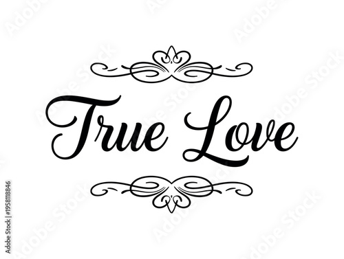True Love. lettering and all elements in black. Vector style. AWhite background. Pure white background. Perfect isolation and visual consistency.
