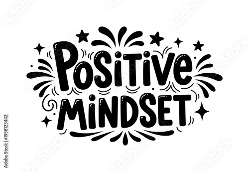 Positive Mindset. lettering and all elements in black. Vector style. AWhite background. Pure white background. Perfect isolation and visual consistency. Funky