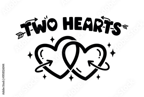 Two Hearts. lettering and all elements in black. Vector style. AWhite background. Pure white background. Perfect isolation and visual consistency. Funky