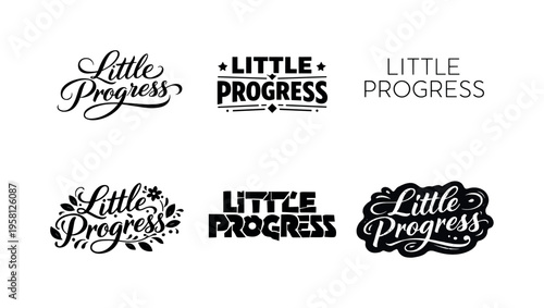 Little Progress. Set lettering. harmonious lettering variations of the same emblematic concept, each with different artistic interpretation (Elegant script