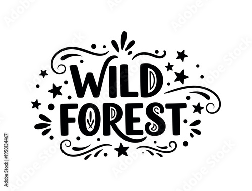 Wild Forest. lettering and all elements in black. Vector style. AWhite background. Pure white background. Perfect isolation and visual consistency. Bold