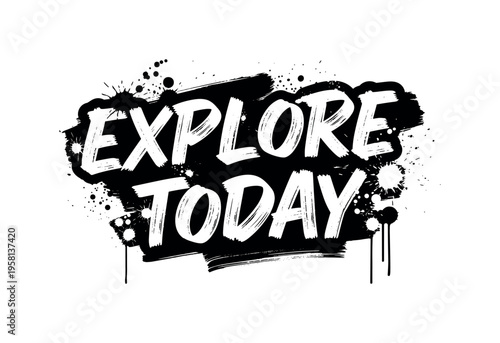 Explore Today. lettering and all elements in black. Vector style. AWhite background. Pure white background. Perfect isolation and visual consistency. Grunge