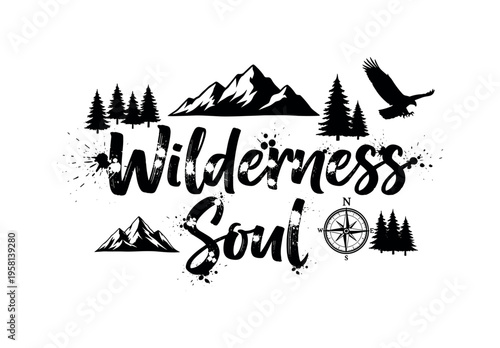 Wilderness Soul. lettering and all elements in black. Vector style. AWhite background. Pure white background. Perfect isolation and visual consistency. Grunge