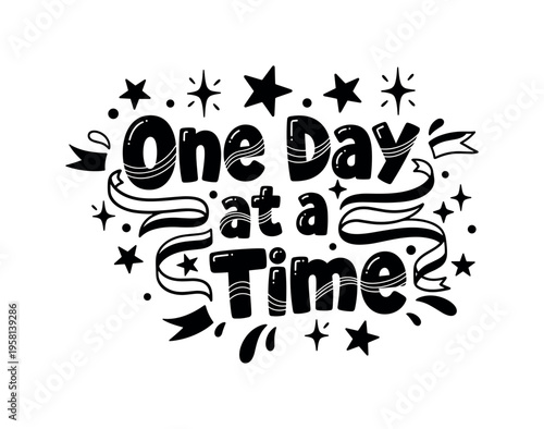 One Day at a Time. lettering and all elements in black. Vector style. AWhite background. Pure white background. Perfect isolation and visual consistency. Funky