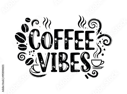 Coffee Vibes. lettering and all elements in black. Vector style. AWhite background. Pure white background. Perfect isolation and visual consistency. Grunge