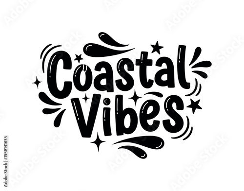 Coastal Vibes. lettering and all elements in black. Vector style. AWhite background. Pure white background. Perfect isolation and visual consistency. Funky
