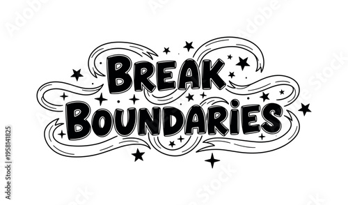 Break Boundaries. lettering and all elements in black. Vector style. AWhite background. Pure white background. Perfect isolation and visual consistency. Funky