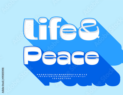 Vector Modern concept Life and Peace. Artistic Font with Big Blue Font. Cool Alphabet Letters and Numbers set.