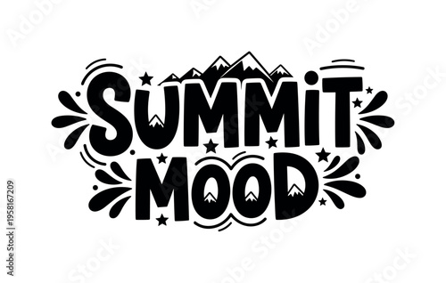 Summit Mood. lettering and all elements in black. Vector style. AWhite background. Pure white background. Perfect isolation and visual consistency. Funky