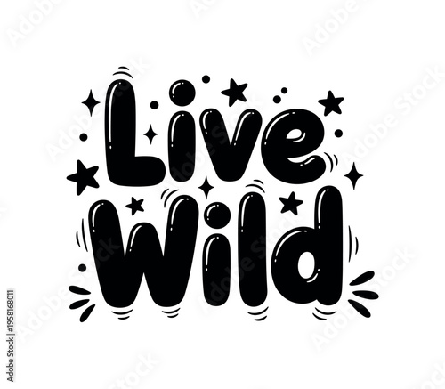Live Wild. lettering and all elements in black. Vector style. AWhite background. Pure white background. Perfect isolation and visual consistency. Grunge