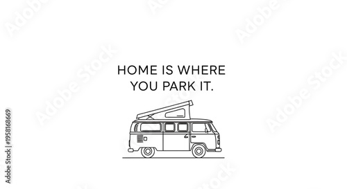 Vector illustration of camper van with HOME IS WHERE YOU PARK IT text