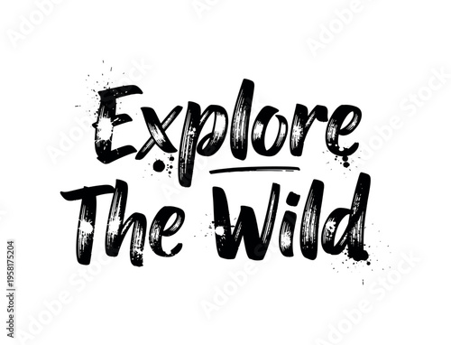 Explore The Wild. lettering and all elements in black. Vector style. AWhite background. Pure white background. Perfect isolation and visual consistency.