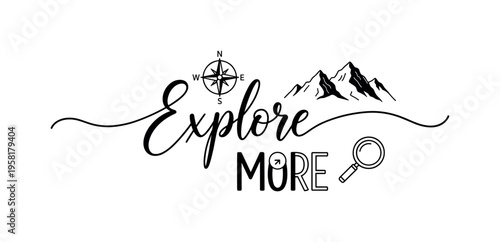 Explore More. lettering and all elements in black. Vector style. AWhite background. Pure white background. Perfect isolation and visual consistency. Elegant