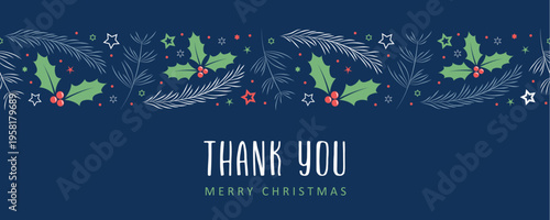 thank you christmas greeting card banner with fir branches and holly berry border vector illustration