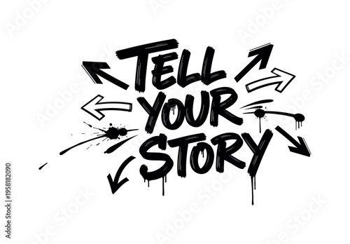 Tell Your Story. lettering and all elements in black. Vector style. AWhite background. Pure white background. Perfect isolation and visual consistency. Dynamic