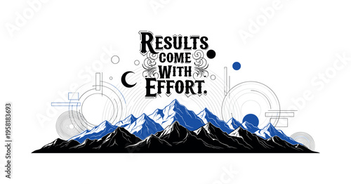 Results Come With Effort. lettering and all elements in black. Vector style. AWhite background. Pure white background. Perfect isolation and visual