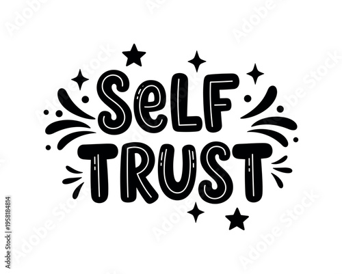 Self Trust. lettering and all elements in black. Vector style. AWhite background. Pure white background. Perfect isolation and visual consistency. Funky