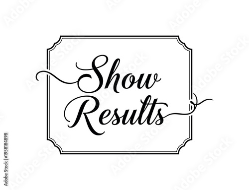 Show Results. lettering and all elements in black. Vector style. AWhite background. Pure white background. Perfect isolation and visual consistency. Elegant