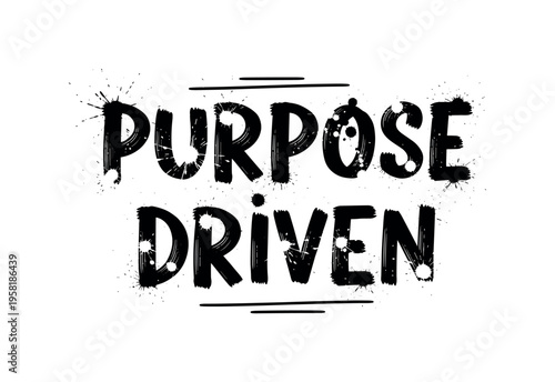 Purpose Driven. lettering and all elements in black. Vector style. AWhite background. Pure white background. Perfect isolation and visual consistency. Elegant