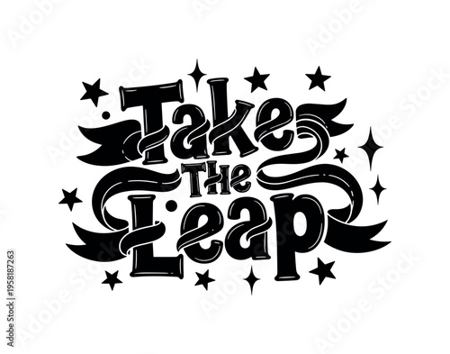 Take the Leap. lettering and all elements in black. Vector style. AWhite background. Pure white background. Perfect isolation and visual consistency. Funky