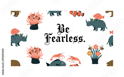 Be Fearless. lettering and all elements in black. Vector style. AWhite background. Pure white background. Perfect isolation and visual consistency.