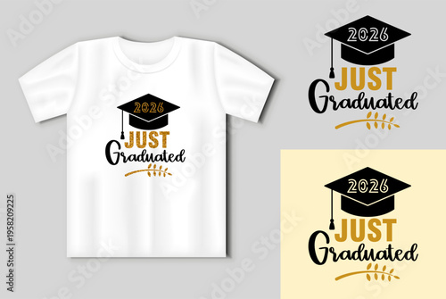 Just graduated 2026 t shirt design with graduation cap