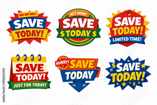 Set of save today promotion badges, labels, and banners for special offers and limited time discounts