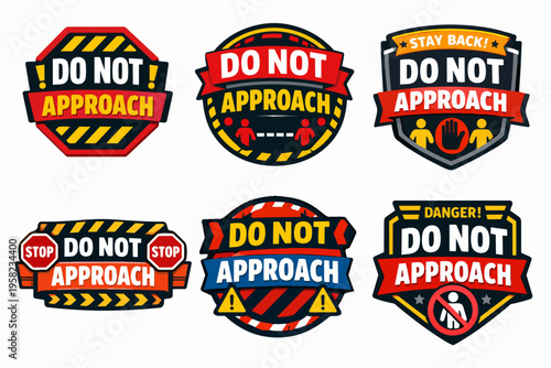 Do not approach warning signs collection, caution labels for danger, social distancing, and safety instruction