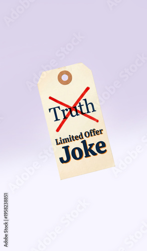 Retail Price Tag with Crossed Out Truth and Limited Offer Joke Label, April Fools Day Marketing Concept
