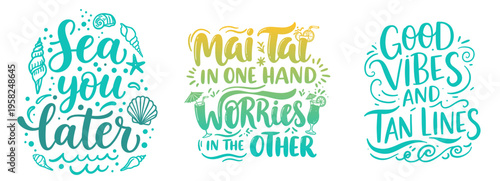 Sea You Later Mai Tai In One Hand Worries In The Other Good Vibes And Tan Lines retro summer vacation typography lettering vector set