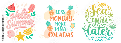 Hello Summer Less Monday more pina coladas Sea you later hand lettered typography summer quotes collection with tropical clip art in colorful retro style.