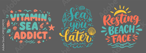 Vitamin Sea Addict Sea you later Resting Beach Face colorful retro hand drawn summer vacation typography lettering quotes vector bundle.