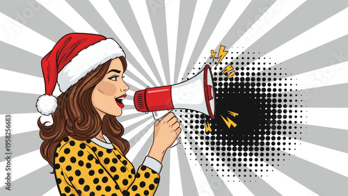 Vintage pop art style illustration shows a beautiful woman in a Santa hat shouting through a megaphone against a radial background.