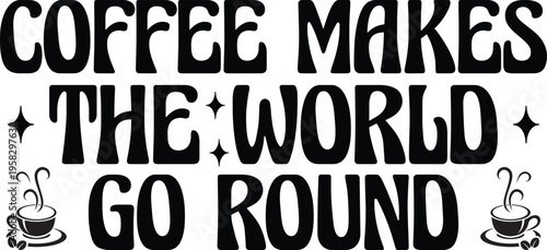 Retro Coffee Svg, Retro Funny Coffee Saying Svg, Retro Coffee Quote Svg