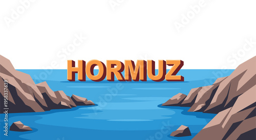 Large orange HORMUZ text is positioned above a blue sea framed by brown rocky shores under a white sky.
