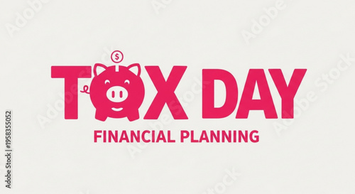A vector graphic illustration of a piggy bank and text representing Tax Day and financial planning