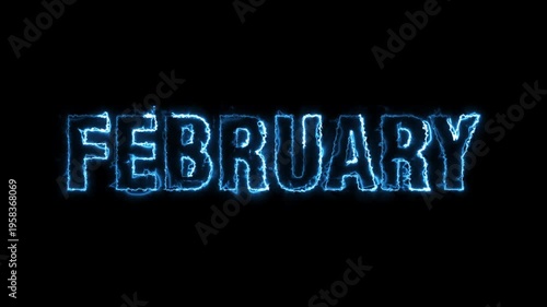 Electric February word, electric text. Electric text effect on a black background. Animated text effect with high visual impact. Animated electric lighting text of February on a black background.