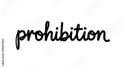 Prohibition Text - Black Script Font on White Background