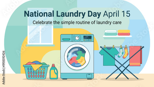 National Laundry Day April 15 Colorful Home Laundry Setup with Washing Machine Clothes Rack and Cleaning Supplies Modern Flat Illustration for Daily Household Care Theme