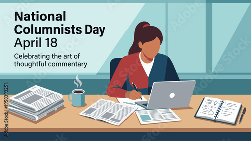 An illustration celebrating National Columnists Day on April 18, showing a woman writing at a desk with newspapers and coffee.