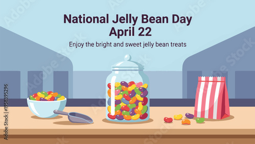 A colorful illustration celebrating National Jelly Bean Day on April 22nd, featuring a jar, bowl, and bag full of sweet jelly bean treats.