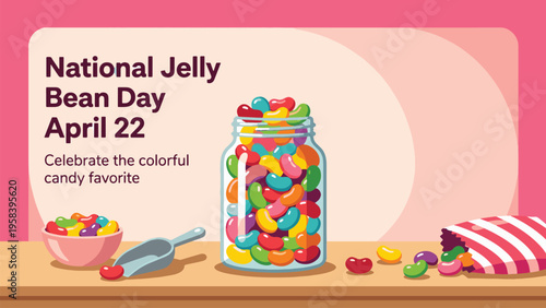 An illustration celebrating National Jelly Bean Day on April 22, featuring a large jar, a bowl, and a bag overflowing with colorful jelly beans on a pink background.