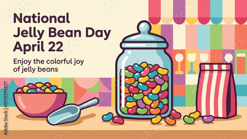 A vibrant illustration celebrating National Jelly Bean Day on April 22nd, featuring a large jar, a bowl, and a striped bag overflowing with colorful jelly beans.