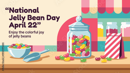 Illustration celebrating National Jelly Bean Day on April 22nd, featuring a jar, bowl, and scattered colorful jelly beans on a wooden counter in a candy shop setting.