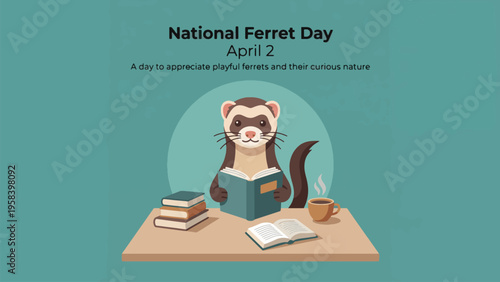 Cartoon illustration of a cute ferret reading a book at a desk with other books and a steaming mug, celebrating National Ferret Day on April 2.