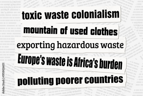 Garbage export by rich countries to third world countries. Pollution issue. News headlines from print newspapers.