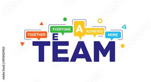 Together Everyone Achieves More" TEAM acronym motivational typography.