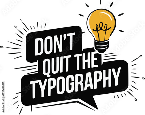 Dont quit black background vector.eps