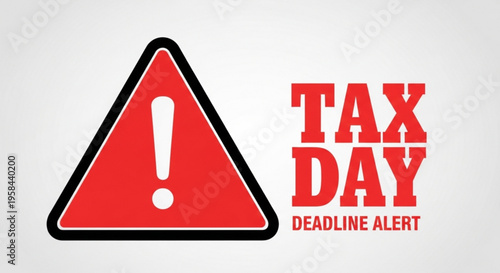 A vector graphic illustration of a tax day deadline alert icon with a red triangle and exclamation mark
