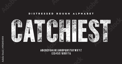 Catchiest: Distressed uppercase display font with bold, heavy letterforms. Features a grunge texture in black and white vector style. Perfect for posters, streetwear, and urban typography.